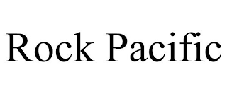 ROCK PACIFIC
