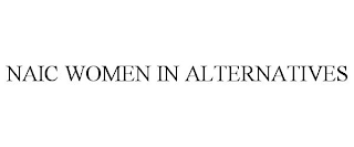 NAIC WOMEN IN ALTERNATIVES