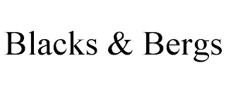 BLACKS & BERGS