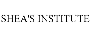 SHEA'S INSTITUTE