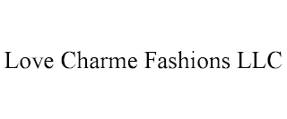 LOVE CHARME FASHIONS LLC