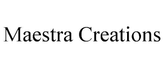 MAESTRA CREATIONS