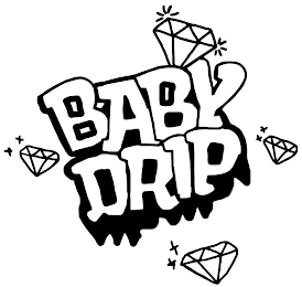 BABY DRIP