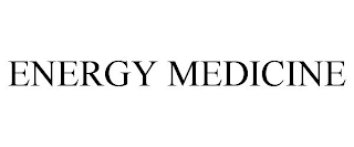 ENERGY MEDICINE