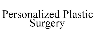 PERSONALIZED PLASTIC SURGERY