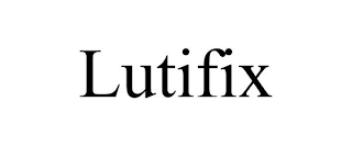 LUTIFIX