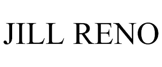 JILL RENO