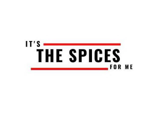 IT'S THE SPICES FOR ME