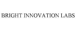 BRIGHT INNOVATION LABS