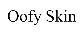 OOFY SKIN