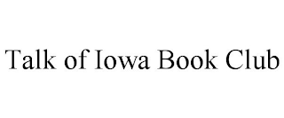 TALK OF IOWA BOOK CLUB