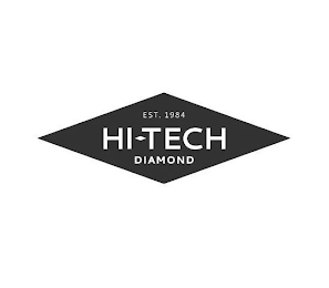 EST. 1984 HI-TECH DIAMOND