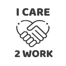 I CARE 2 WORK