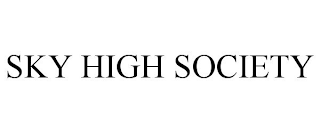 SKY HIGH SOCIETY