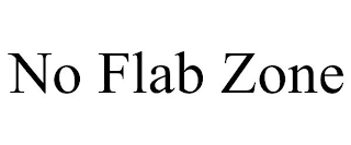 NO FLAB ZONE