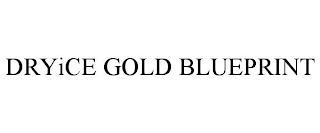 DRYICE GOLD BLUEPRINT