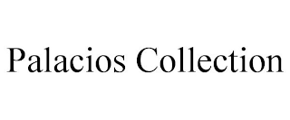 PALACIOS COLLECTION