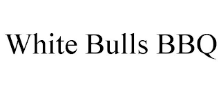 WHITE BULLS BBQ