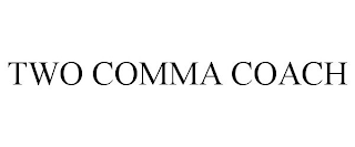 TWO COMMA COACH