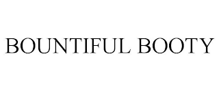 BOUNTIFUL BOOTY