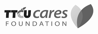 TTCU CARES FOUNDATION