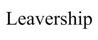 LEAVERSHIP