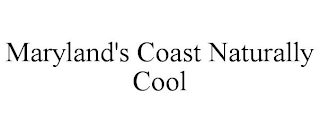 MARYLAND'S COAST NATURALLY COOL