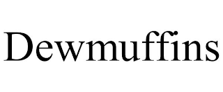 DEWMUFFINS