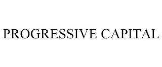 PROGRESSIVE CAPITAL