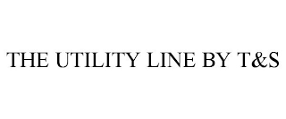 THE UTILITY LINE BY T&S