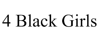 4 BLACK GIRLS