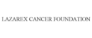 LAZAREX CANCER FOUNDATION