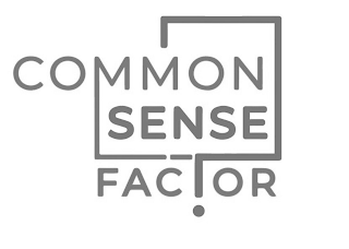 COMMON SENSE FACTOR