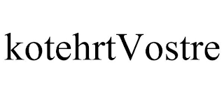 KOTEHRTVOSTRE