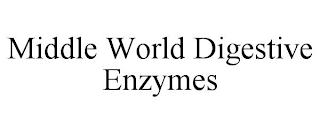 MIDDLE WORLD DIGESTIVE ENZYMES