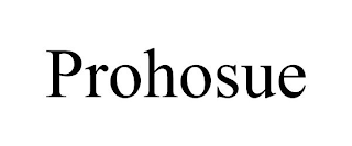 PROHOSUE