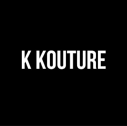 K KOUTURE