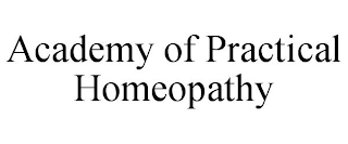 ACADEMY OF PRACTICAL HOMEOPATHY