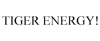 TIGER ENERGY!