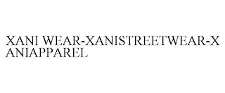 XANI WEAR-XANISTREETWEAR-XANIAPPAREL