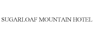 SUGARLOAF MOUNTAIN HOTEL