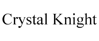 CRYSTAL KNIGHT