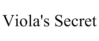 VIOLA'S SECRET