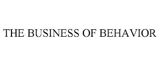 THE BUSINESS OF BEHAVIOR