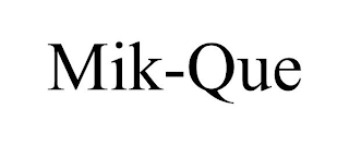 MIK-QUE