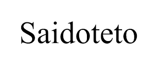 SAIDOTETO