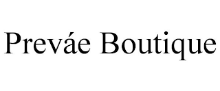 PREVÁE BOUTIQUE