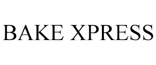 BAKE XPRESS