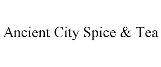 ANCIENT CITY SPICE & TEA