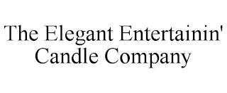 THE ELEGANT ENTERTAININ' CANDLE COMPANY